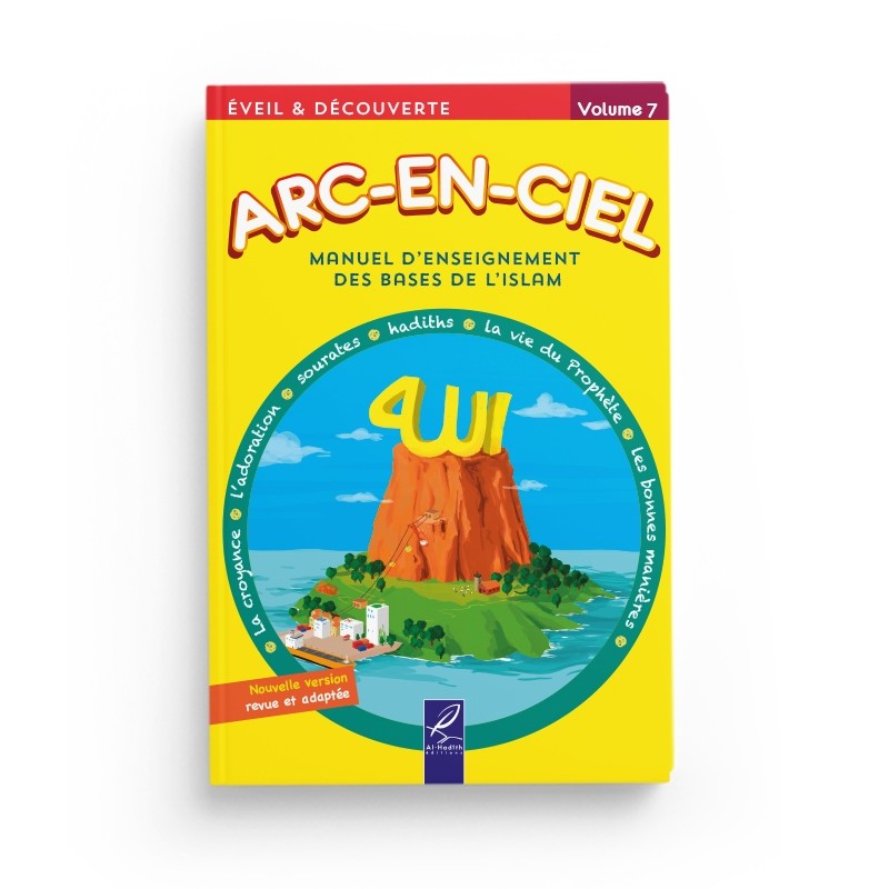 Arc-en-ciel 7 - Manuel d'enseignement des bases de l'Islam