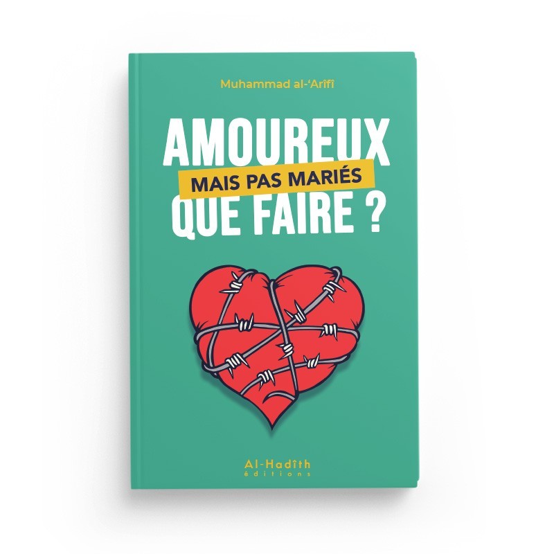 Amoureux mais pas mariés que faire? - Muhammad al-'Arîfî