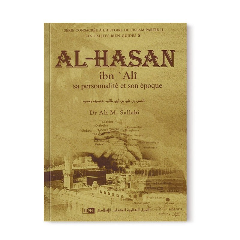 Al-hasan ibn alî - sa personnalité et son époque - les califes bien guidés