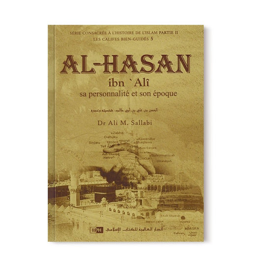 Al-hasan ibn alî - sa personnalité et son époque - les califes bien guidés