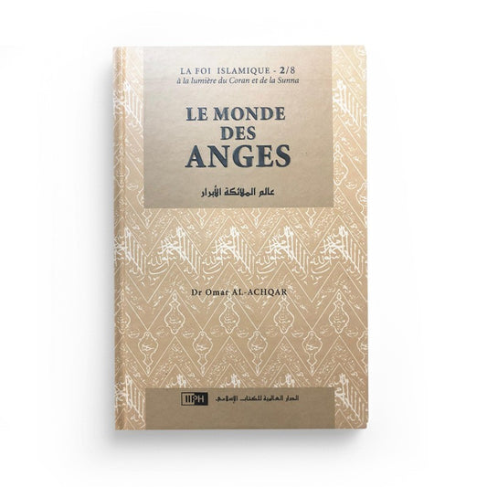 LE MONDE DES ANGES - Collection La Foi Islamique