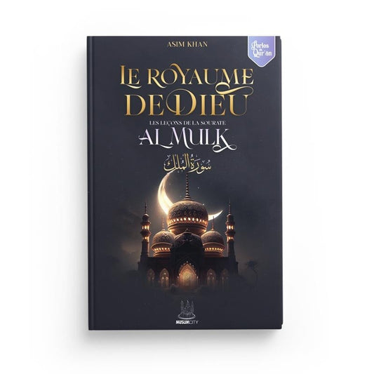 Les leçons de la sourate al-Mulk – Perles du Qur’ân | Asim Khan | ISBN 9782491948283