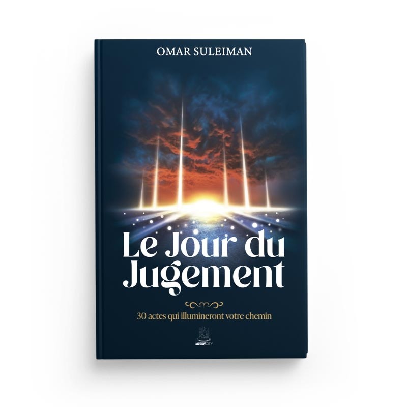 Le Jour du Jugement – 30 actes qui illumineront votre chemin | Omar Suleiman | ISBN 9782491948290