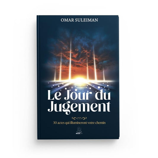 Le Jour du Jugement – 30 actes qui illumineront votre chemin | Omar Suleiman | ISBN 9782491948290