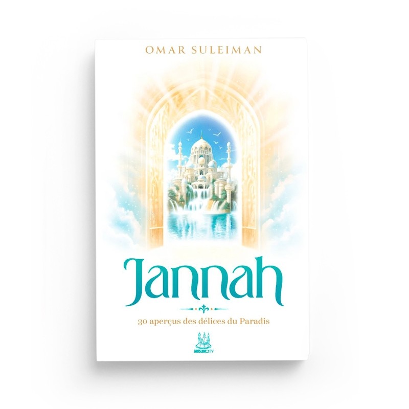 Jannah – 30 aperçus des délices du Paradis | Omar Suleiman | ISBN 9782491948474