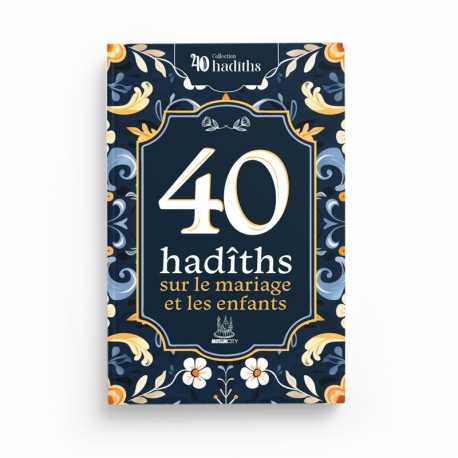 40 hadîths sur le mariage et les enfants | Collectif | ISBN 9782491948658