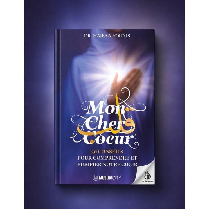 Mon cher cœur – 30 conseils pour comprendre et purifier notre cœur | Muslim City | ISBN 9781068180255