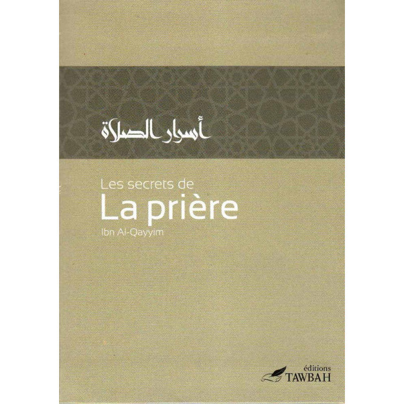 Les secrets de la prière : Éditions Tawbah