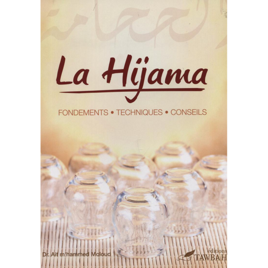 La Hijama : fondements, techniques et conseils : Éditions Tawbah