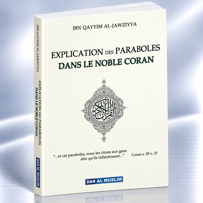 Explication des paraboles dans le noble Coran : Dar Al Muslim