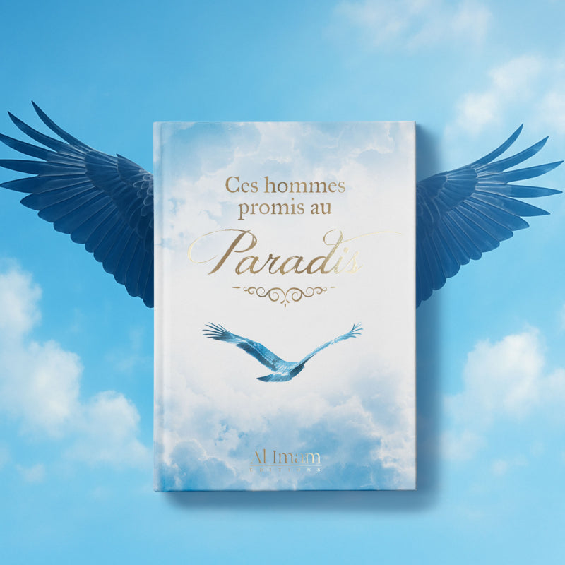 Ces hommes promis au Paradis | Éditions Al Imam