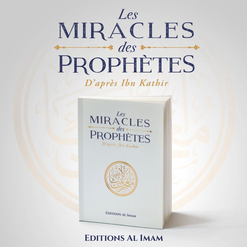 Les miracles des Prophètes | Éditions Al Imam