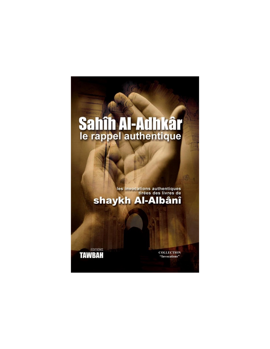 Sahih Al-Adhkar - Le rappel authentique – couverture