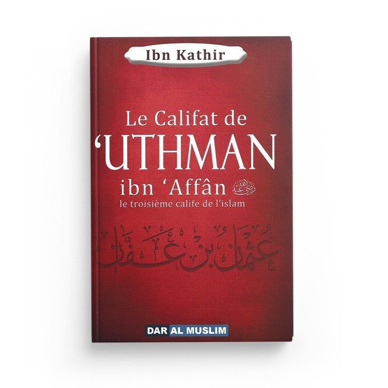 Le califat de Uthman Ibn Affan, le troisième calife de l'Islam – couverture