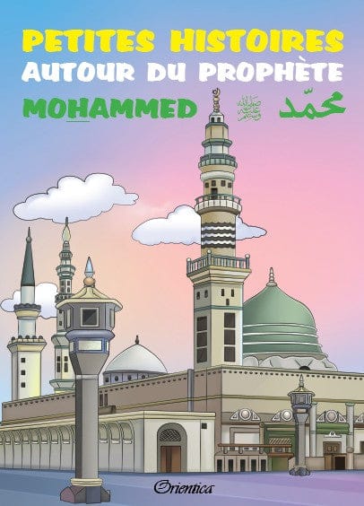 Petites histoires autour du prophète Mohammed ﷺ pour les 3 - 6 ans