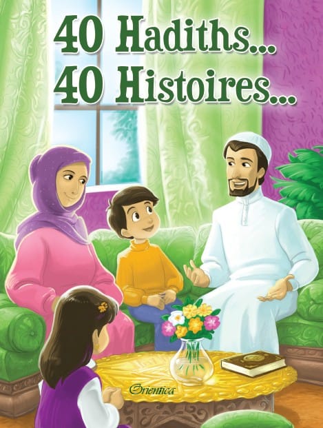 40 Hadiths… 40 Histoires… : couverture souple