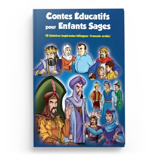 Contes éducatifs pour enfants sages : 12 histoires inspirantes bilingues (français-arabe)