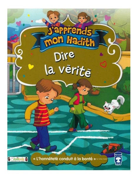 J'apprends mon hadith : Dire la vérité