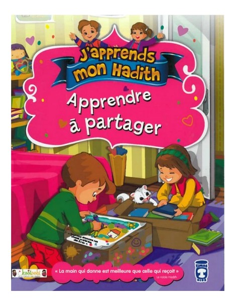 J'apprends mon hadith : Apprendre à partager