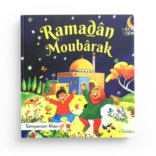 Ramadân Moubârak (Livre pour enfant musulman avec pages cartonnées)