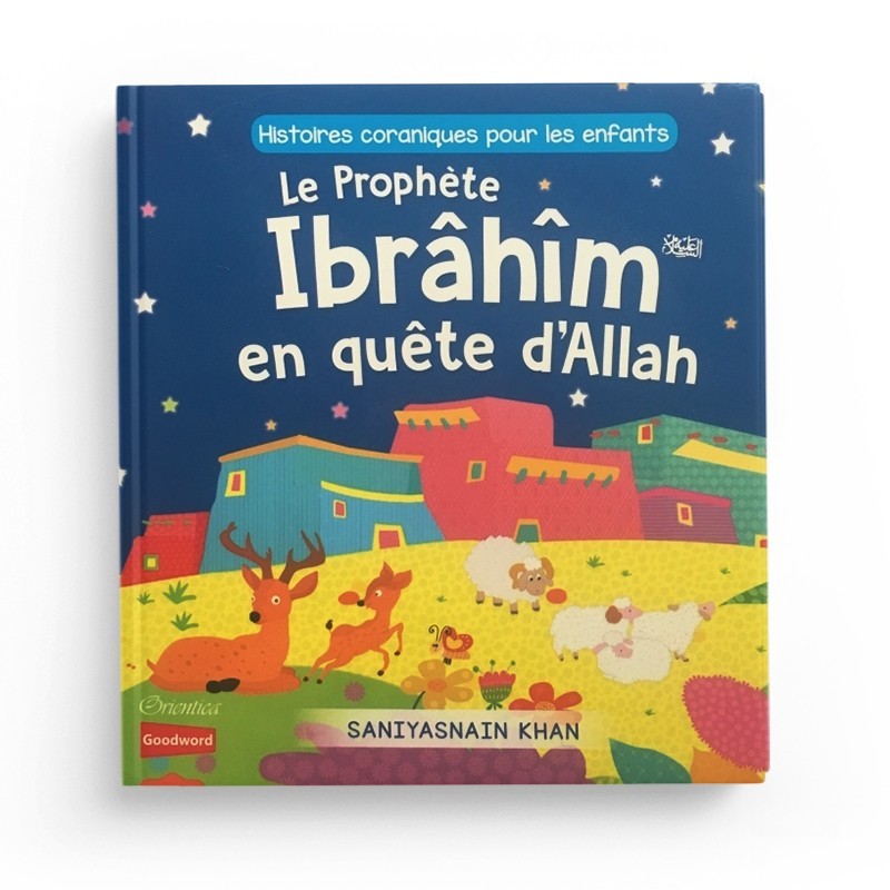 Le Prophète Ibrâhîm en quête d'Allah (livre avec pages cartonnées)