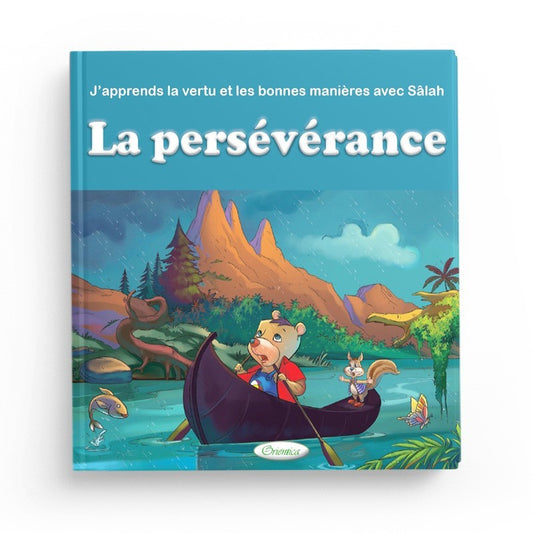 J'apprends la vertu et les bonnes manières avec Sâlah : La persévérance