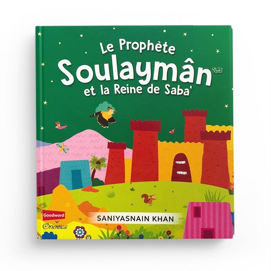 Le Prophète Soulaymân et la Reine de Saba' (Livre avec pages cartonnées)