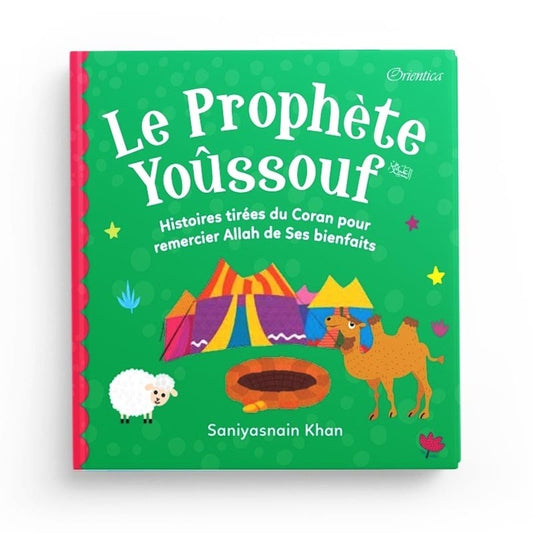 Le Prophète Yoûssouf - Histoires tirées du Coran pour remercier Allah de ses bienfaits