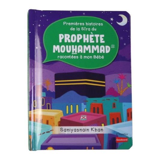 Premières histoires de la Sîra du Prophète Mouhammad racontées à mon bébé — Éditions Orientica