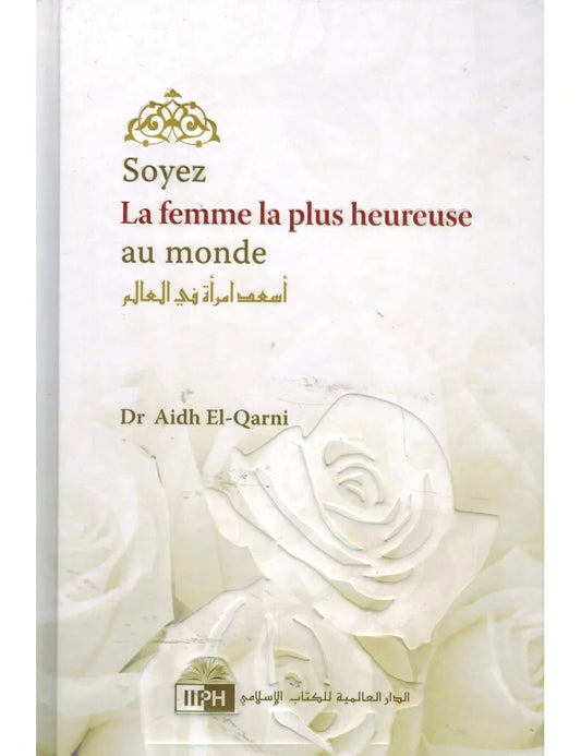 Soyez la femme la plus heureuse au monde – MuslimLivres.be
